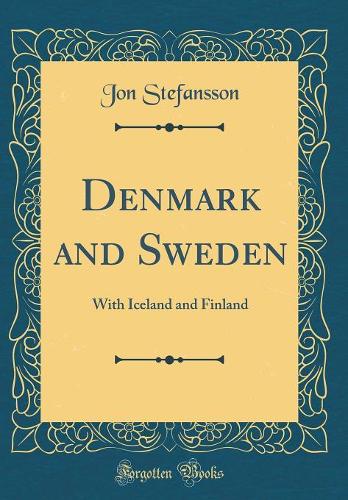 Denmark and Sweden