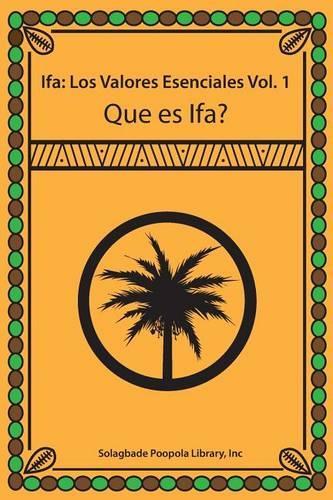 Ifa: Los Valores Esenciales Vol. 1 Que Es Ifa(Spanish)