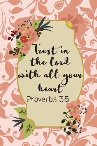 Trust In The Lord With All Your Heart