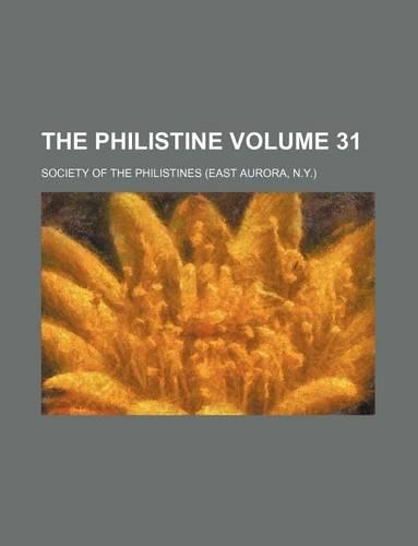 The Philistine Volume 31