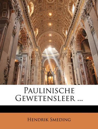 Paulinische Gewetensleer ...