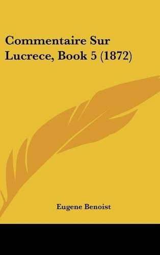 Commentaire Sur Lucrece, Book 5 (1872)