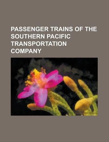 Passenger Trains of the Southern Pacific Transportation Company