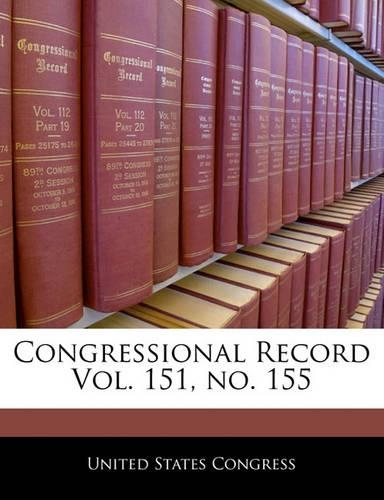 Congressional Record Vol. 151, No. 155