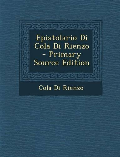 Epistolario Di Cola Di Rienzo