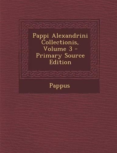 Pappi Alexandrini Collectionis, Volume 3