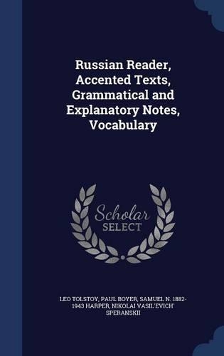 Russian Reader, Accented Texts, Grammatical and Explanatory Notes, Vocabulary