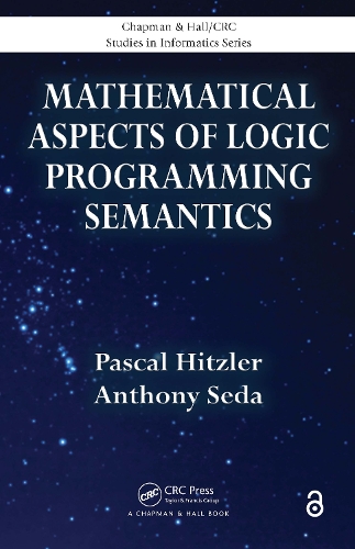 Mathematical Aspects of Logic Programming Semantics: (Chapman & Hall/CRC Studies in Informatics Series)