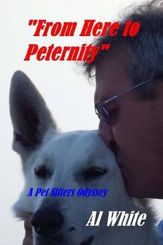 From Here to Peternity: A Pet Sitters Odyssey(English)