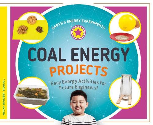 Coal Energy Projects: Easy Energy Activities for Future Engineers!(Earth's Energy Experiments)