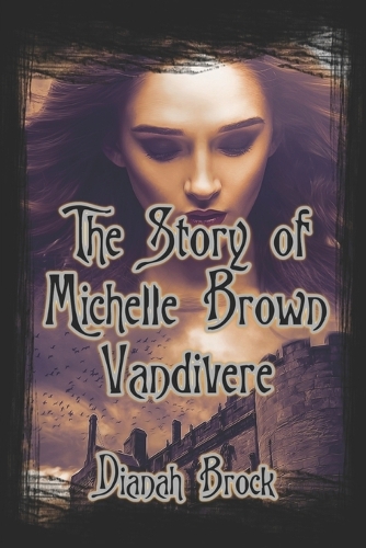 The Story of Michelle Brown Vandivere: (English)