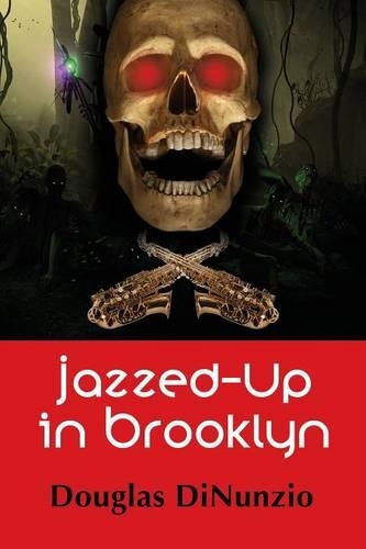 Jazzed-Up in Brooklyn: An Eddie Lombardi Mystery(English)