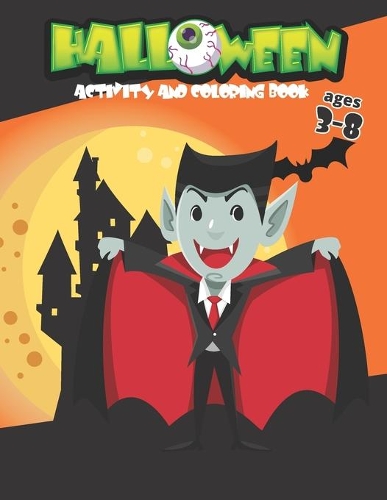 Halloween Coloring and Activity Book Ages 3-8