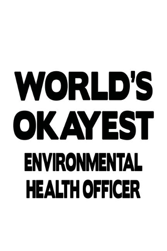 World's Okayest Environmental Health Officer