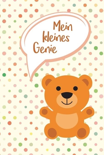 Meine kleines Genie: Erinnerungsbuch für lustige Kindersprüche - Zum Festhalten, Erinnern und Schmunzeln