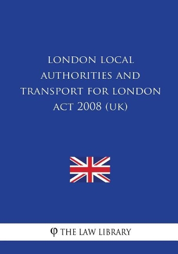 London Local Authorities and Transport for London Act 2008 (UK)