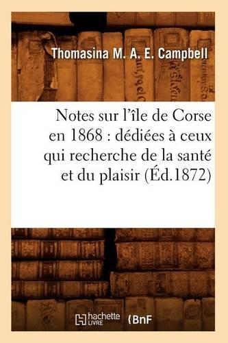 Notes sur l'île de Corse en 1868