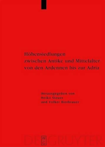 Hohensiedlungen Zwischen Antike Und Mittelalter Von Den Ardennen Bis Zur Adria