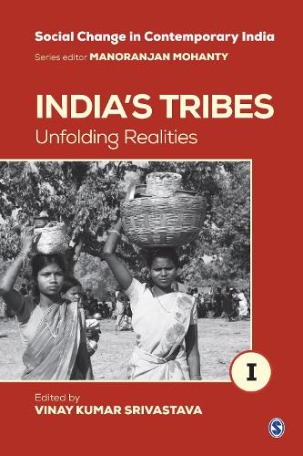 India's Tribes: Unfolding Realities(Social Change in Contemporary India)