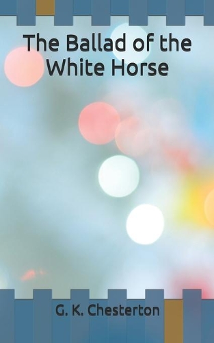The Ballad of the White Horse
