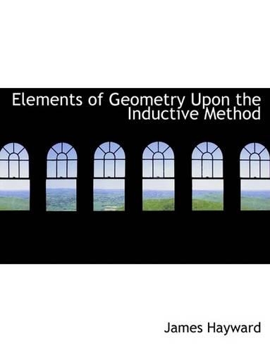 Elements of Geometry Upon the Inductive Method
