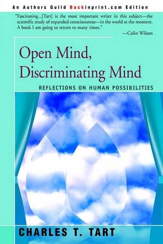Open Mind, Discriminating Mind: Reflections on Human Possibilities