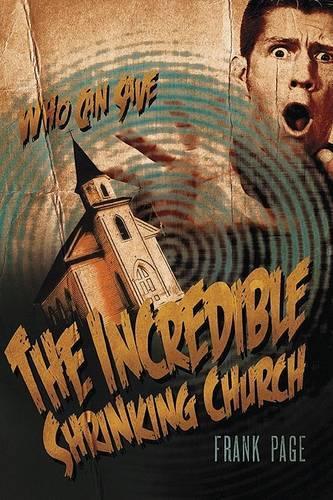 Incredible Shrinking Church, The