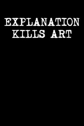 Explanation Kills Art