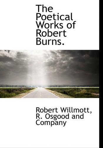 The Poetical Works of Robert Burns.: (English)
