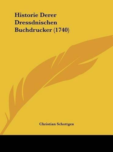Historie Derer Dressdnischen Buchdrucker (1740)