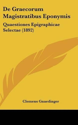 de Graecorum Magistratibus Eponymis