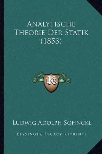 Analytische Theorie Der Statik (1853)