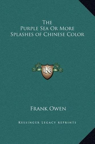 The Purple Sea Or More Splashes of Chinese Color
