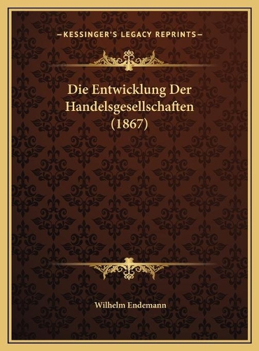 Die Entwicklung Der Handelsgesellschaften (1867)