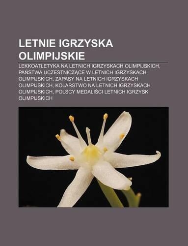 Letnie Igrzyska Olimpijskie: Lekkoatletyka Na Letnich Igrzyskach Olimpijskich, Pa Stwa Uczestnicz Ce W Letnich Igrzyskach Olimpijskich(Polish)