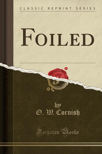 Foiled (Classic Reprint): (English)