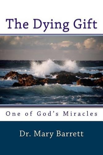 Dying Gift: One of God's Miracles