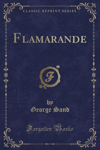 Flamarande (Classic Reprint)