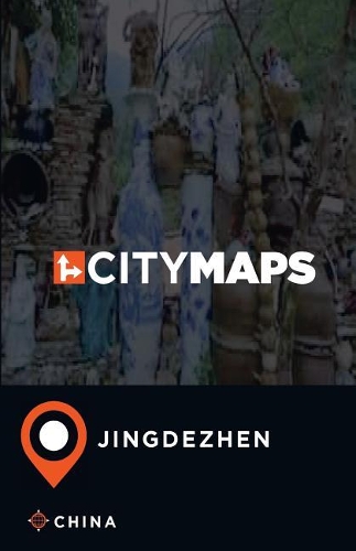 City Maps Jingdezhen China