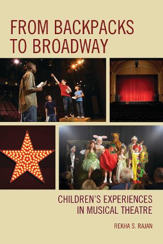 From Backpacks to Broadway: Children's Experiences in Musical Theatre(English)