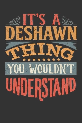 Its A Deshawn Thing You Wouldnt Understand