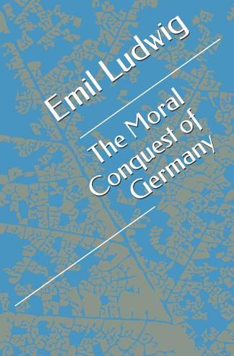 The Moral Conquest of Germany