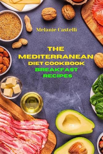 The Mediterranean Cookbook Breakfast Recipes