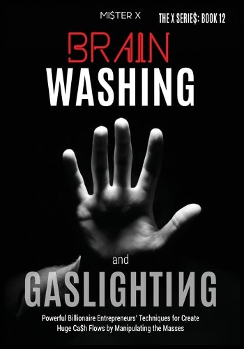 Brainwashing and Gaslighting