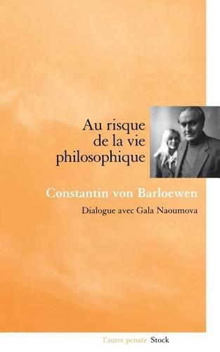 Au risque de la vie philosophique