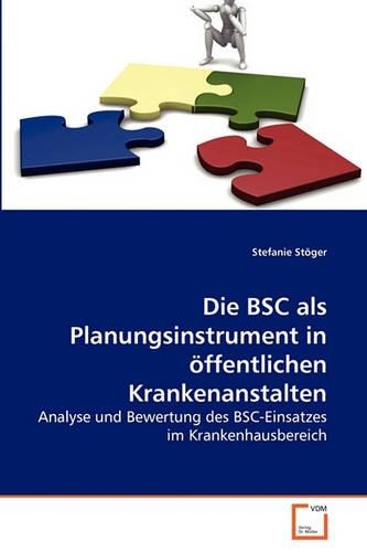 Die BSC als Planungsinstrument in öffentlichen Krankenanstalten