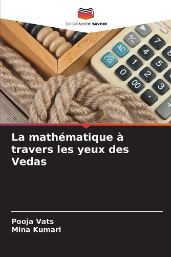 La mathématique à travers les yeux des Vedas
