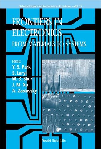 Frontiers In Electronics: From Materials To Systems, 1999 Workshop On Frontiers In Electronics
