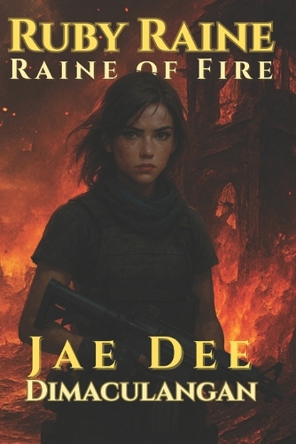 Ruby Raine: Raine of Fire