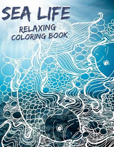 Sea Life Relaxing Coloring Book